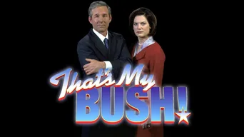 That's My Bush! · en · 2